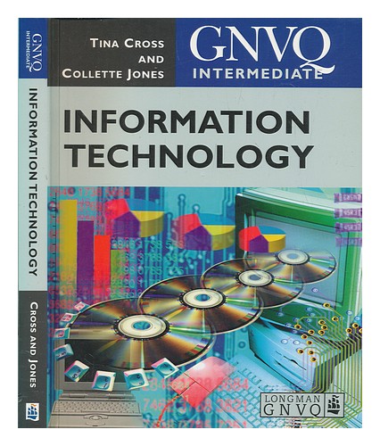 CROSS, TINA Information technology : intermediate GNVQ / Tina Cross and Collette - Afbeelding 1 van 1