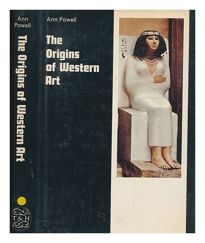 RICE, DAVID TALBOT The origins of Western art / Ann Powell 1973 First Edition Pa