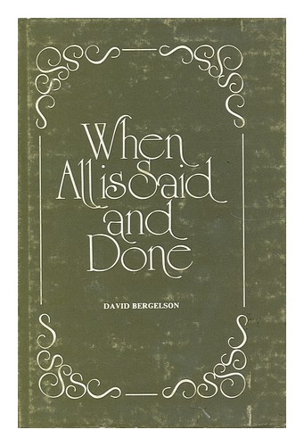 BERGELSON, DAVID When all is Said and Done 1977 First Edition Hardcover - Imagen 1 de 1