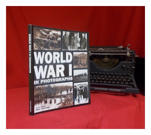 WHITTLE, PAUL World War I in photographs 2003 First Edition Paperback - Picture 1 of 1