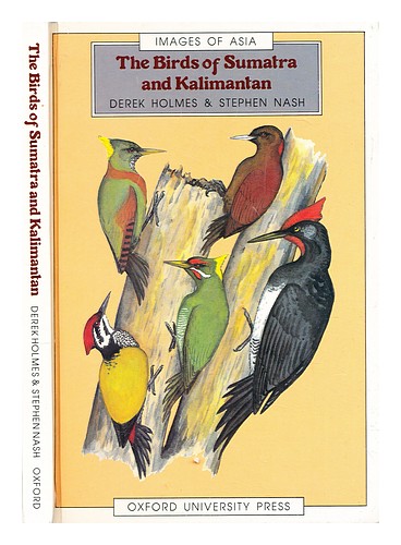 HOLMES, DEREK (DEREK A.). NASH, STEPHEN The birds of Sumatra and Kalimantan 1990 - 第 1/1 張圖片