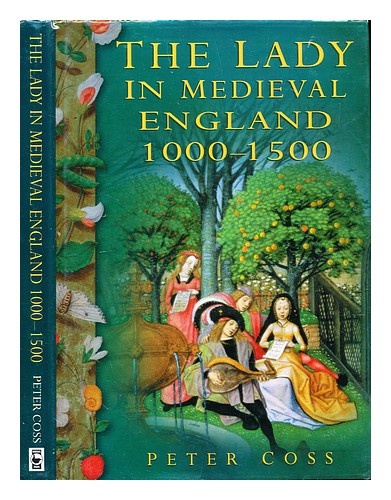 COSS, PETER R. Die Dame im mittelalterlichen England, 1000-1500 1998 Erstausgabe Hardco - Bild 1 von 1