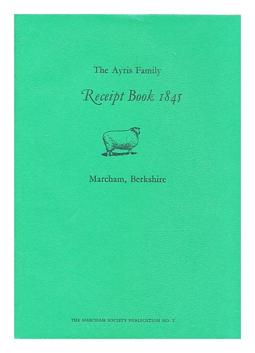 MARCHAM SOCIETY The Ayris family receipt book 1845 1997 First Edition Paperback - Afbeelding 1 van 1