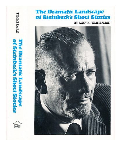 TIMMERMAN, JOHN H The dramatic landscape of Steinbeck's short stories 1990 Hardc - Zdjęcie 1 z 1