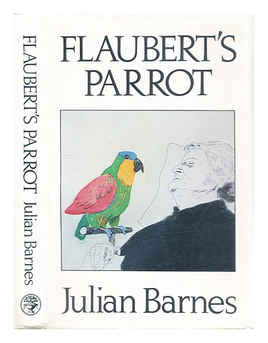 BARNES, JULIAN Flaubert's parrot 1984 Hardcover - Afbeelding 1 van 1