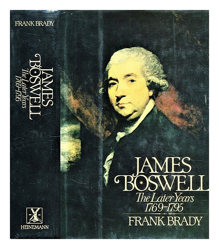 BRADY, FRANK James Boswell : the later years, 1769-1795. 1984 First Edition Hard - Picture 1 of 1