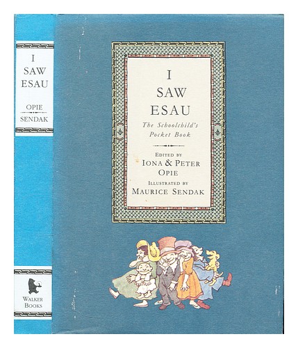 OPIE, IONA (1923-) I Saw Esau : the schoolchild's pocket book / edited by Iona & - Picture 1 of 1