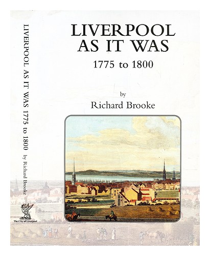 BROOKE, RICHARD (1791-1861) Liverpool as it was : 1775-1800 2003 Hardcover - Zdjęcie 1 z 1