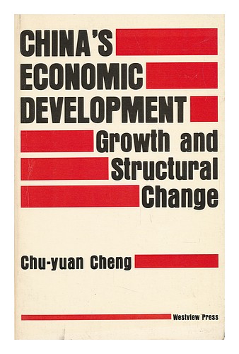 CHENG, CHU-YUAN China's Economic Development - Growth and Structural Change 1982 - Afbeelding 1 van 1