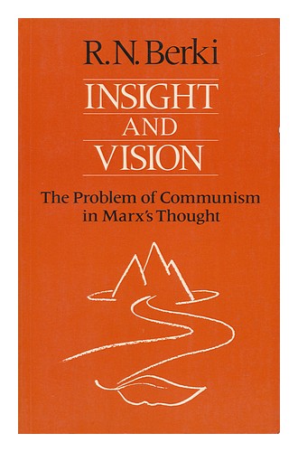 BERKI, R. N. Insight and Vision - the Problem of Communism in Marx's Thought 198 - Picture 1 of 1