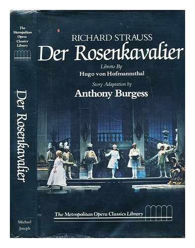 BURGESS, ANTHONY Richard Strauss, Der Rosenkavalier : comedy for music in three - Zdjęcie 1 z 1