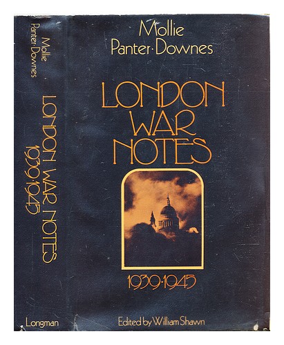 PANTER-DOWNES, MOLLIE London war notes, 1939-1945 1972 First Edition Hardcover - Photo 1/1