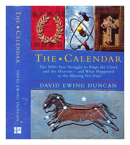 DUNCAN, DAVID EWING The calendar : the 5000 year struggle to align the clock and - Zdjęcie 1 z 1