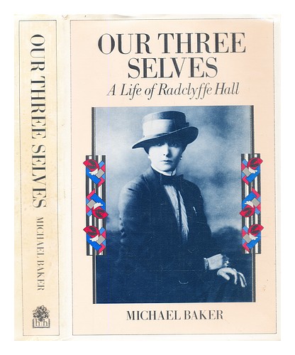 BAKER, MICHAEL Unsere drei Selbste: Das Leben von Radclyffe Hall 1985 Erstausgabe - Bild 1 von 1