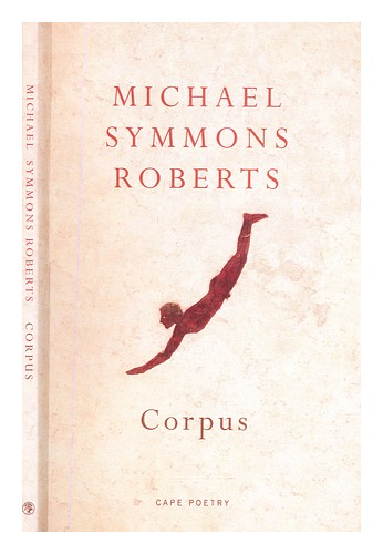 ROBERTS, MICHAEL SYMMONS Corpus 2004 First Edition Paperback - Afbeelding 1 van 1
