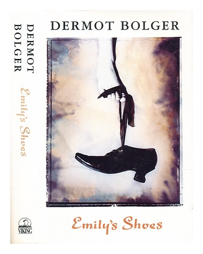 BOLGER, DERMOT Emily's shoes 1992 First Edition Hardcover - Imagen 1 de 1