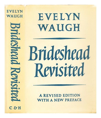 WAUGH, EVELYN Brideshead revisited : the sacred and profane memories of Captain - Evelyn Waugh