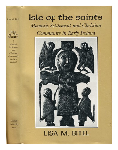 BITEL, LISA M. Isle of the saints : monastic settlement and Christian community - Bild 1 von 1