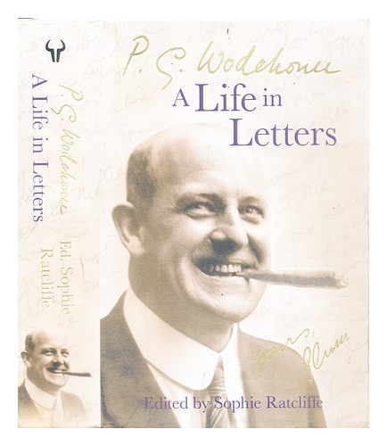 WODEHOUSE, P.G. (PELHAM GRENVILLE) (1881-1975) P.G. Wodeouse, a life in letters - Zdjęcie 1 z 1