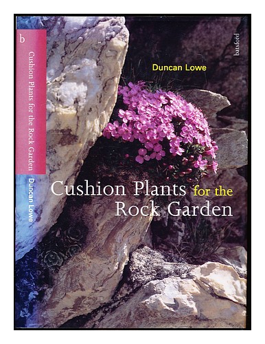 LOWE, DUNCAN B Cushion plants for the rock garden / Duncan Lowe 1995 Hardcover - Picture 1 of 1
