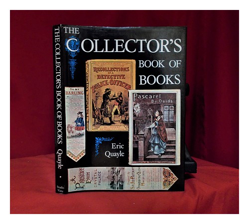 QUAYLE, ERIC (1921-2001) The collector's book of books / Eric Quayle ...