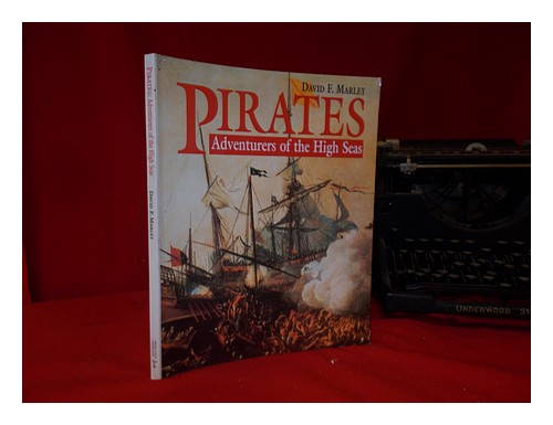MARLEY, DAVID Pirates: adventurers of the high seas / David F. Marley 1997 Paper - Foto 1 di 1
