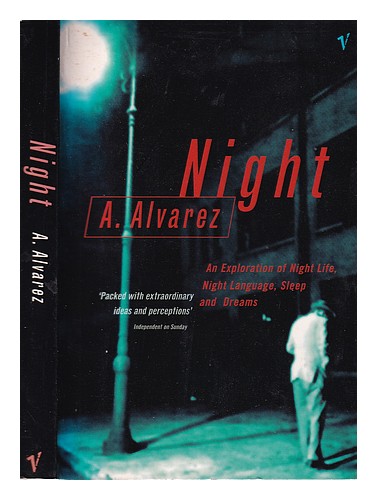 ALVAREZ, A. (ALFRED) (1929-) Night: an exploration of night life, night language - Zdjęcie 1 z 1