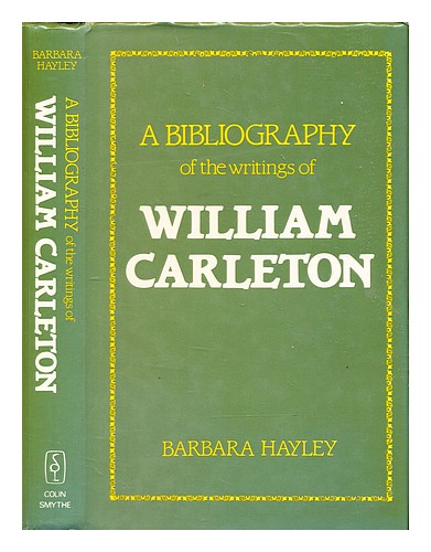 HAYLEY, BARBARA Eine Bibliographie der Schriften von William Carleton / Barbara Hay - Bild 1 von 1