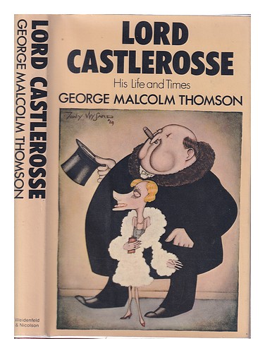 THOMSON, GEORGE MALCOLM (1899-) Lord Castlerosse: his life and times / [by] Geor - Picture 1 of 1