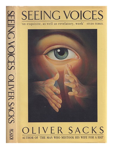 SACKS, OLIVER (1933-2015) Seeing voices : a journey into the world of the deaf / - Afbeelding 1 van 1