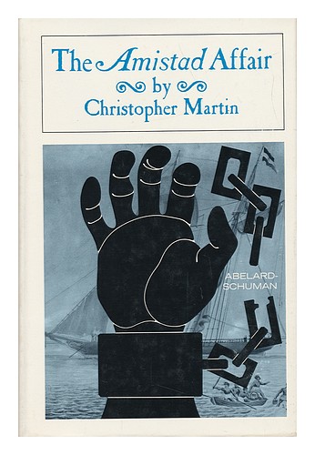 MARTIN, CHRISTOPHER The Amistad Affair, by Christopher Martin 1970 First Edition - Imagen 1 de 1