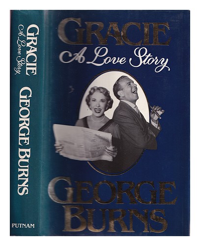 BURNS, GEORGE Gracie : a love story 1988 Hardcover - Picture 1 of 1