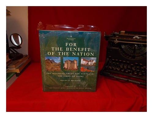 BREMNER, DOUGLAS For the benefit of the nation : the National Trust for Scotland