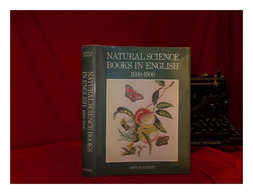 KNIGHT, DAVID (1936-) Natural science books in English, 1600-1900 / David M. Kni - Imagen 1 de 1