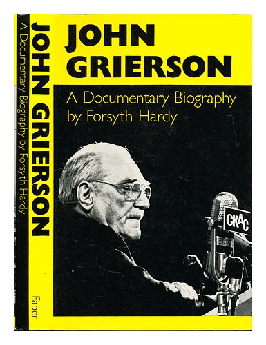 HARDY, FORSYTH. GRIERSON, JOHN (1898-1972) John Grierson : a documentary biograp - Zdjęcie 1 z 1