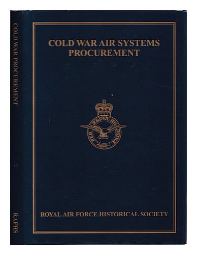 ROYAL AIR FORCE HISTORISCHE GESELLSCHAFT Kalter Krieg Luftsysteme Beschaffung / Royal Air - Bild 1 von 1