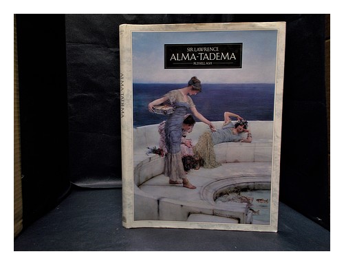 ALMA-TADEMA, LAWRENCE (1836-1912) Sir Lawrence Alma-Tadema / Russell Ash 1989 Ha - Afbeelding 1 van 1