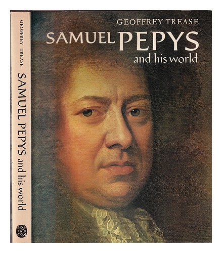 TREASE, GEOFFREY (1909-1998) Samuel Pepys and his world 1972 Hardcover - Zdjęcie 1 z 1