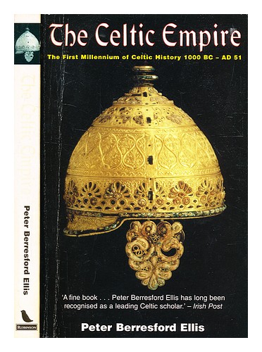 ELLIS, PETER BERRESFORD The Celtic empire : the first millennium of Celtic histo - Zdjęcie 1 z 1