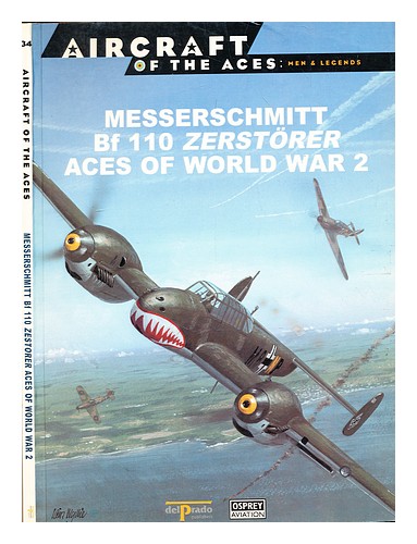 WEAL, JOHN Messerschmitt Bf 110 Zerstorer Aces of World War 2 / by John Weal 200 - Afbeelding 1 van 1
