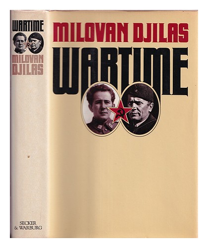 DJILAS, MILOVAN (1911-1995) Wartime / Milovan Djilas ; translated [from the Serb - Zdjęcie 1 z 1