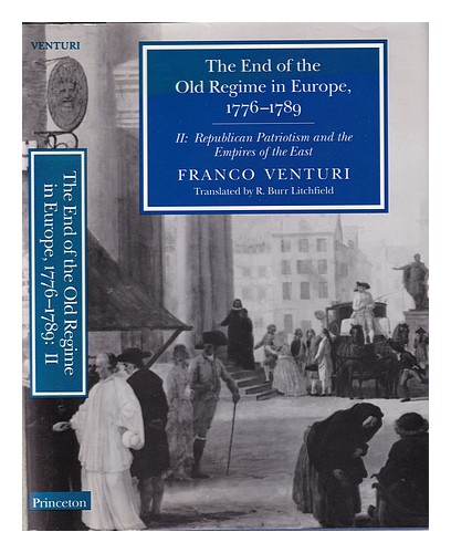 VENTURI, FRANCO Das Ende des alten Regimes in Europa, 1776-1789. Vol.2 Republikaner