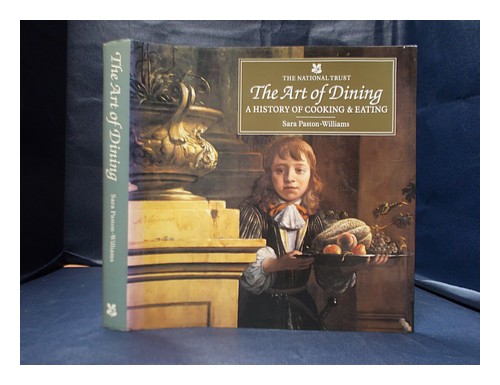 PASTON-WILLIAMS, SARA The art of dining: a history of cooking & eating / Sara Pa - Picture 1 of 1