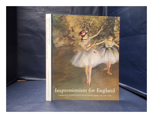 HOUSE, JOHN (1945-2012) Impressionism for England: Samuel Courtauld as patron an - 第 1/1 張圖片