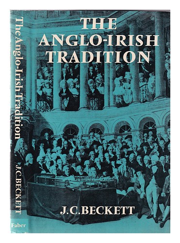 BECKETT, J. C. (JAMES CAMLIN) (1912-1996) Die anglo-irische Tradition / [von] J.C. - Bild 1 von 1