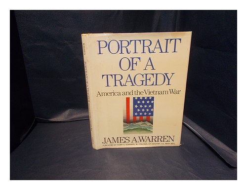WARREN, JAMES A. Portrait of a tragedy : America and the Vietnam War / by James - Zdjęcie 1 z 1