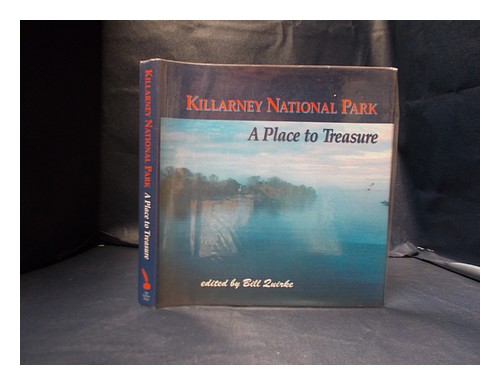 QUIRKE, BILL Killarney National Park: Ein Ort zum Schätzen / herausgegeben von Bill Quirk - Bild 1 von 1