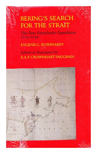 KUSHNAREV, E. G. (EVGENI  GRIGOR EVICH) Bering's search for the Strait : the fir - Afbeelding 1 van 1
