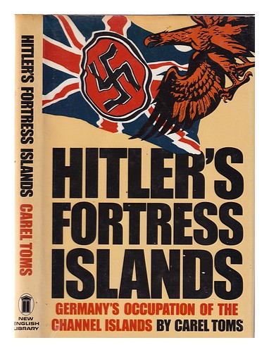 TOMS, CAREL Hitler's fortress islands / Carel Toms 1979 Hardcover - Foto 1 di 1