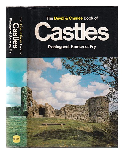 SOMERSET FRY, PLANTAGENET (1931-1996) The David and Charles book of castles / Pl - Afbeelding 1 van 1